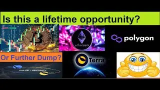 Money making opportunity in Bitcoin and Alt coins. Matic, Etherium, Luna, analysis.