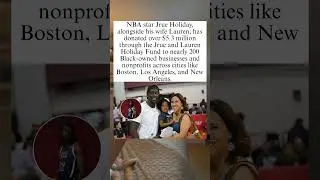 🤯😱NBA star Jrue Holiday, alongside his wife Lauren, has donated over $5.3 million❤️🥹#shorts