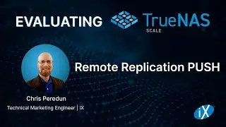 TrueNAS SCALE Evaluation Guide | Remote Replication PUSH
