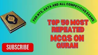 TOP 50  MOST REPEATED Quran MCQs for Competitive Exams | 50 Questions with Answers