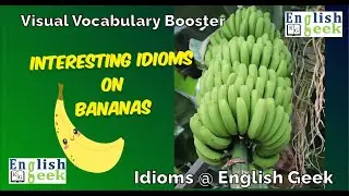 Banana Idioms in English 🍌@EnglishGeek | 