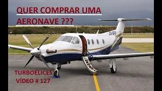 Quer comprar um avião ???    LABACE 2018 turboélices  VÍDEO # 127