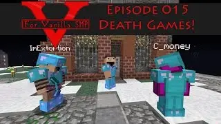 V for Vanilla SMP : Episode 015 : Death Games! : Minecraft UHC Server