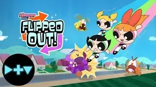 The Powerpuff Girls: Flipped Out - BTV Gaming