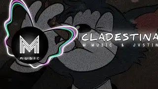 CLADESTINA || M MUSIC  &  JVSTIN @DL_beats  #2024 #tremdin