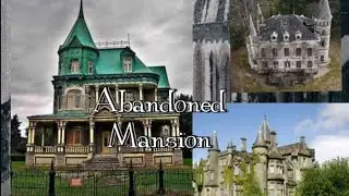 Compilation of some Abandoned Mansion | Compilation  Project