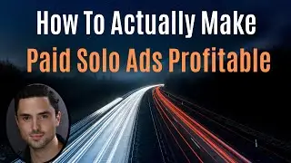 How to Actually Make Paid Solo Ads Profitable