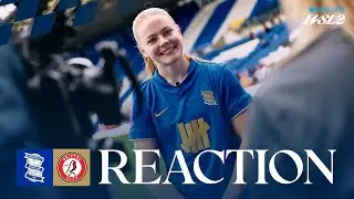 Reaction | Lily Crosthwaite | Birmingham City Women 5-1 Bristol City
