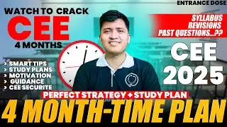 4 Months Plan to Crack CEE🔥|| Full Syllabus + Smart Revision Strategy For Every CEE Aspirant 🥹
