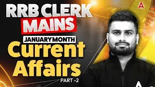 January 2026 Current Affairs | RRB Clerk Mains | GA Capsule Part 2 | Most Expected Qs | Vaibhav Sir