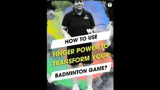 How to use Finger Power to Transform your Badminton Game? #badmintontutorials by #manjutabraham