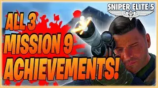 Sniper Elite 5 | How To Unlock All 3 Achievements In Mission 9: Loose Ends
