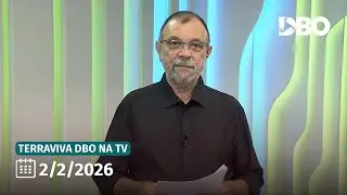 Terraviva DBO na TV – Programa do dia 2/2/2026 (Completo)