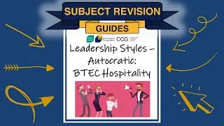 Leadership Styles - Autocratic Leadership | BTEC Hospitality | SLN Connect Subject Revision