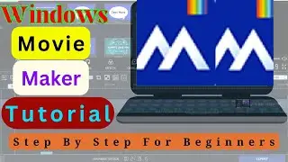 How To Use Windows Movie Maker | Full Tutorial For Beginners | With Download Link | #edit