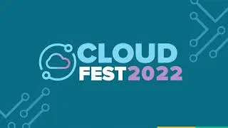 Cloud Fest 2022 - Decoupled Architectures using Event Driven Components in AWS