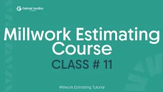 GVS Training - Millwork Estimating - Class 11