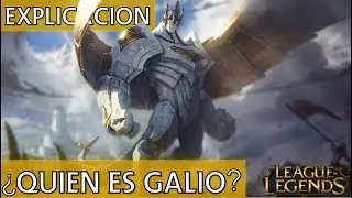 &iquest;Qui&eacute;n es Galio? EXPLICACI&Oacute;N //Universo LoL Explicado