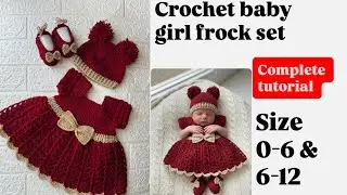 Crochet baby girl bow frock set | easy tutorial | complete tutorial | size 0-6 & 6-12 months | 