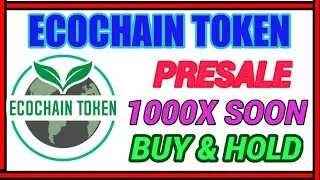 EcoChain Token || New 100X Crypto Coin || EcoChain Presale LIVE! || How to BUY ECOCHAIN COIN