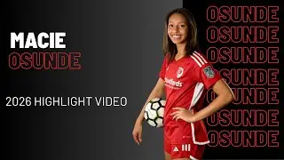 Macie Osunde 2026 Highlight Video