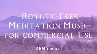 Royalty-Free Meditation Music For Commercial Use - Relax Your Mind (Sample)