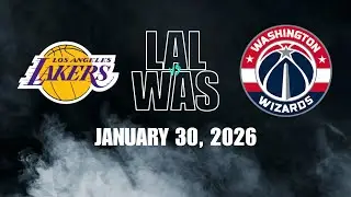 Los Angeles Lakers vs Washington Wizards Full Game Highlights &ndash; January 30, 2026 | NBA 2025-2026