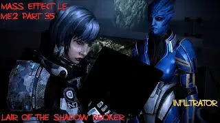 Shootout Across Ilium- Mass Effect LE ME2 Part 35 (Gameplay/No Commentary)