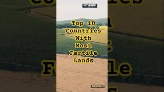 Top 10 Most Fertile Land Countries #facts #usa #india #land #agriculture #brazil #world #ai #farming