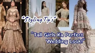 'Tall Girls Wedding Dress Tips | Party Wear Style Ideas for Heighted Girls | Dress Like a Queen'