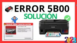 💻C&oacute;mo reparar Error 5B00 EN Canon G4100💻Soluci&oacute;n mas R&aacute;pida y F&aacute;cil 2026✅
