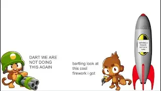 dart lights up a very big fire work (btd6 meme)