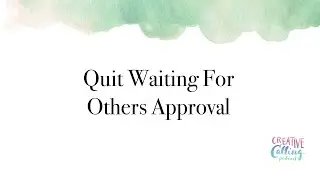 Quit Waiting For Approval From Others (Activity Book Series)