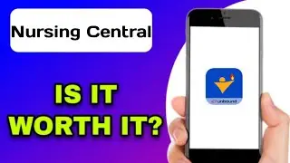 IS THE NURSING CENTRAL APP WORTH USING? (EXPLAINED)
