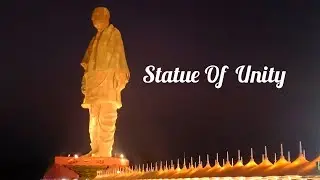 Trip to World Tallest Statue, Statue of Unity, Sardar Patel (Iron man of India), Ekta Nagar, Gujarat