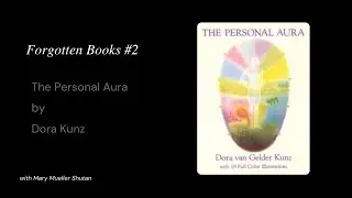 Forgotten Books #2: The Personal Aura by Dora Kunz