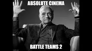 Battle Teams 2 frgamovie by RED.suprem