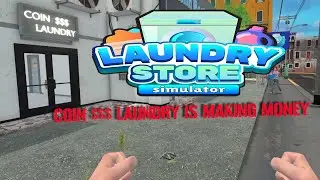 Laundry Store Simulator - Coin $$$ Laundry Is Making Money - #4 #LaundryStoreSimulator