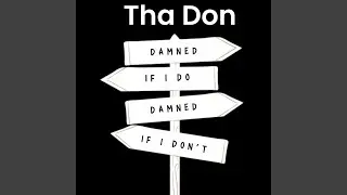 Damned If I Do,Damned If I Don't