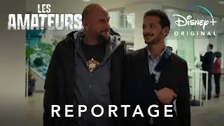 Les Amateurs - Reportage : Un duo comique | Disney+