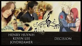Naruto Shippuden: Decision ft. Henry Huynh and JoyDreamer