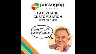 Late-Stage Customization at Pack Expo 2024