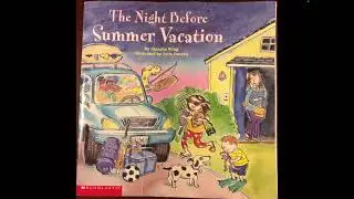 Kids read along:The night before summer vacation by Natasha Wing/ bedtime stories