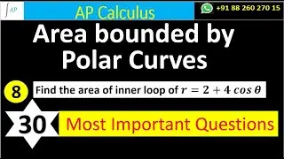 Find the area of inner loop of r=2+4costheta | Area bounded by Polar Curves | AP Calculus