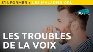 Dysphonie - Trouble de la voix 