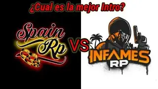 Intro de Infames RP vs Intro de Spain RP