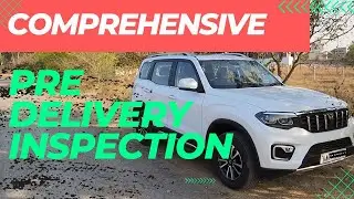 Detailed Pre Delivery Inspection Checklist Ft. SCORPIO N| Must Watch Before Delivery of New Car.