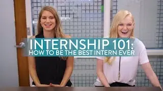 How to Be a Good Intern