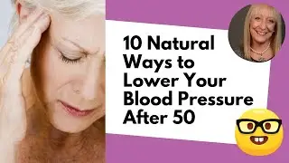 10 Natural Ways to Lower Your Blood Pressure After 50 (I Did it!)