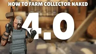 How to Farm Collector *NAKED* 4.0 | Ghosts of Tabor